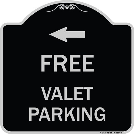 Signmission Free Valet Parking with Left Arrow Heavy-Gauge Aluminum Architectural Sign, 18" x 18", BS-1818-23943 A-DES-BS-1818-23943